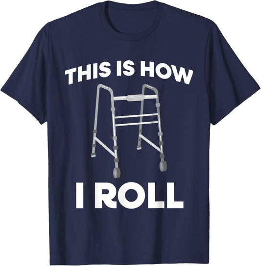 This Is How I Roll Mobility Walker T-Shirt - T-Shirt | Navy