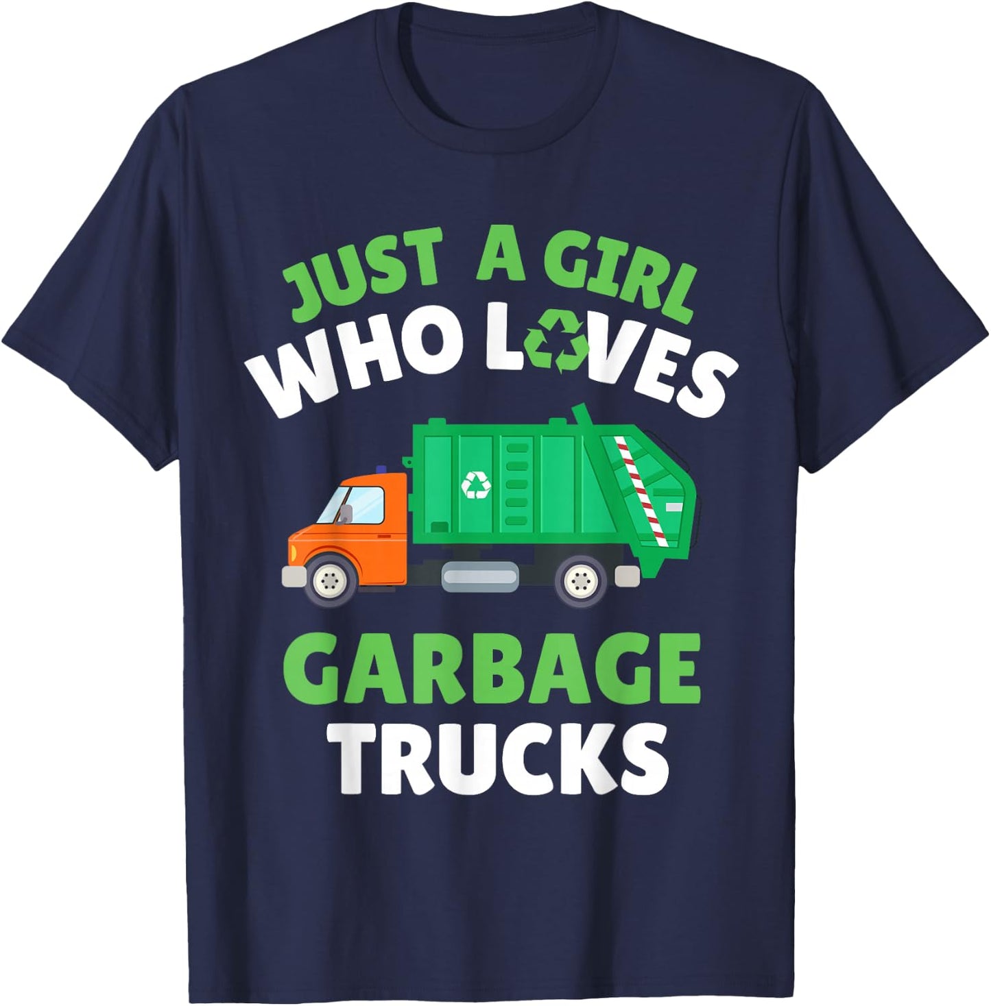 Just A Girl Who Loves Garbage Trucks Kids Girl Toddler 4T 5T T-Shirt - T-Shirt | Navy