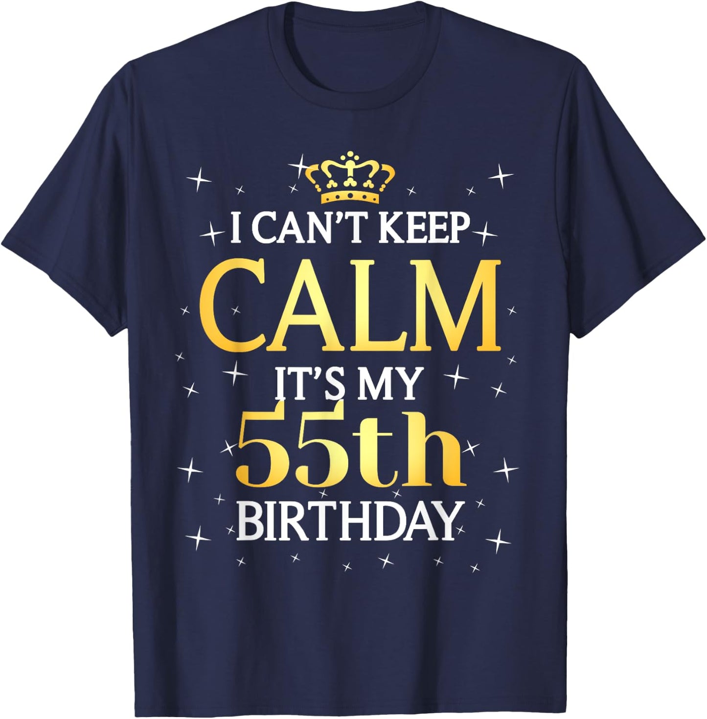 55 Year Old Men Women Birthday Gift It's My 55th Birthday T-Shirt - T-Shirt | Navy