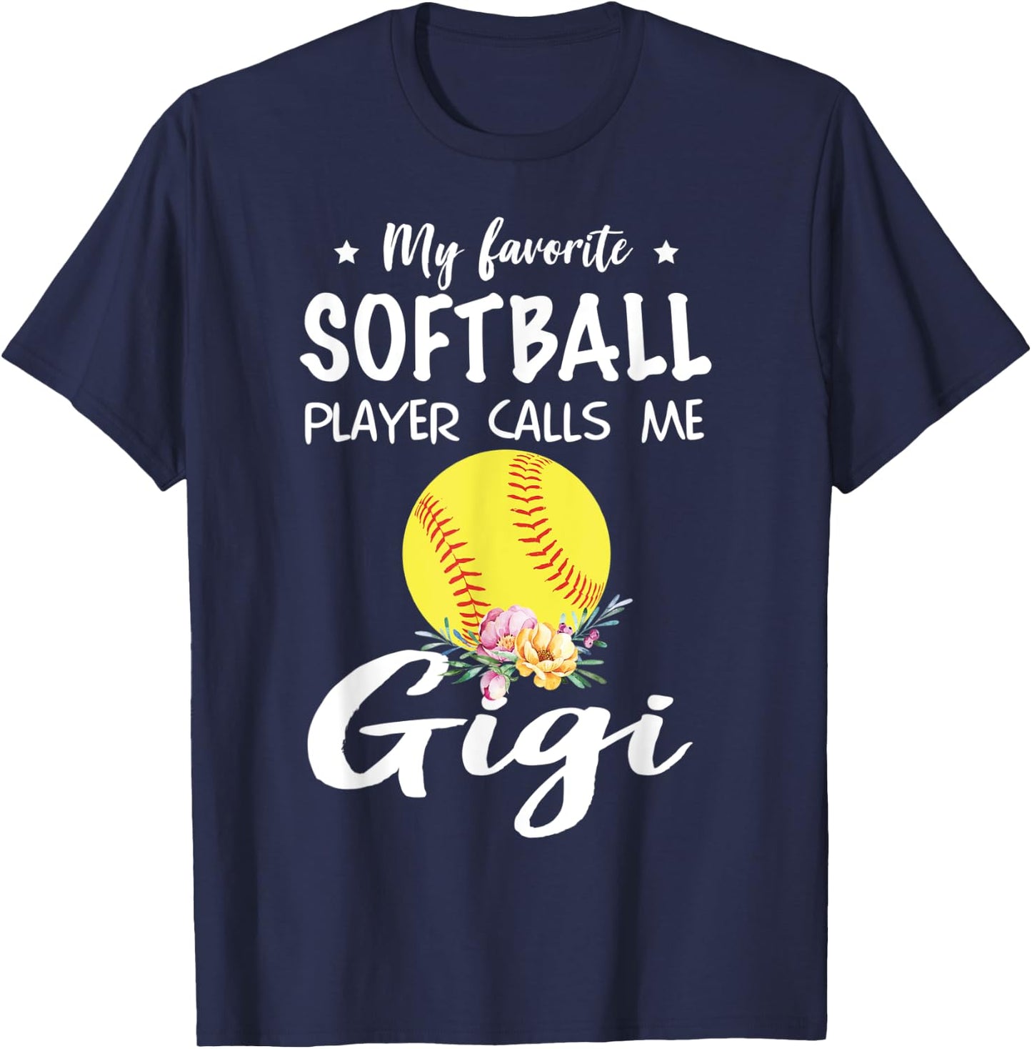 My Favorite Softball Player Calls Me Gigi T-Shirt - T-Shirt | Navy