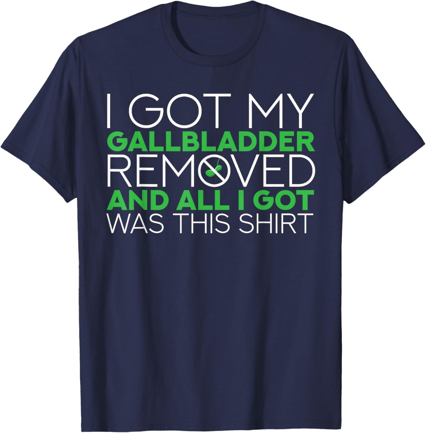 Gallbladder Removal Surgery Recovery T-Shirt - T-Shirt | Navy