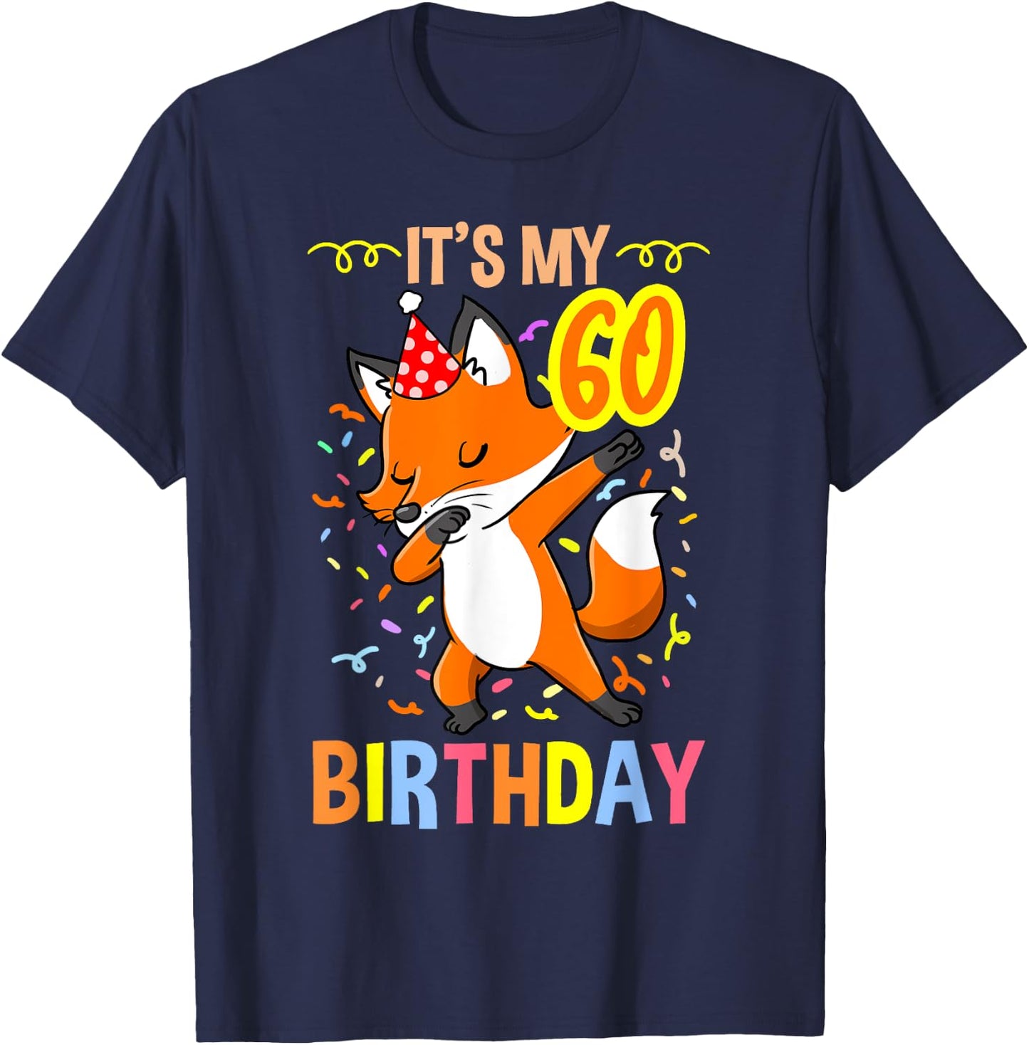 Its My 60th Birthday Fox T-Shirt - T-Shirt | Navy