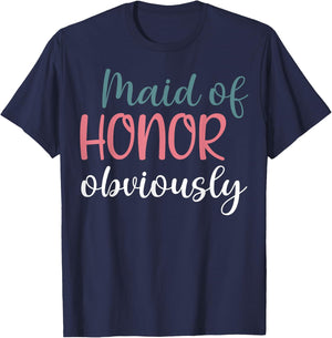 Maid Of Honor Proposal Bridal Team Maid Of Honor Obviously T-Shirt - T-Shirt | Navy