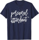 Personal Attendant Shirt Bride Party Bachelorette T-Shirt - T-Shirt | Navy