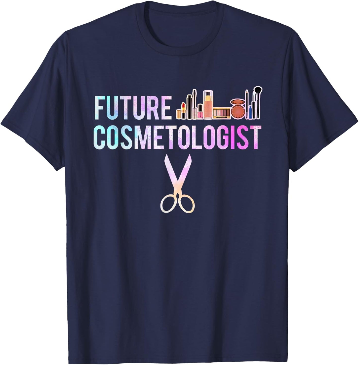 Makeup Artist co Future Cosmetologist Hairstylist Gift T-Shirt - T-Shirt | Navy