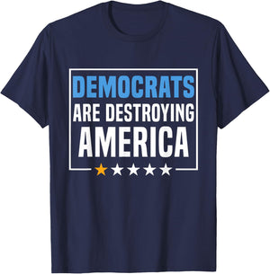 Democrats Are Destroying America T-Shirt - T-Shirt | Navy