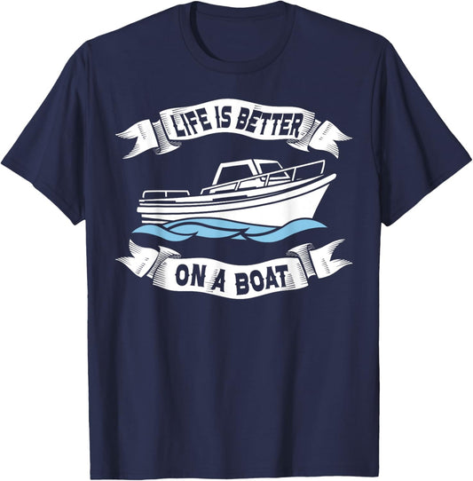 Life Is Better On A Boat Gift Women Boating Captain T-Shirt - T-Shirt | Navy