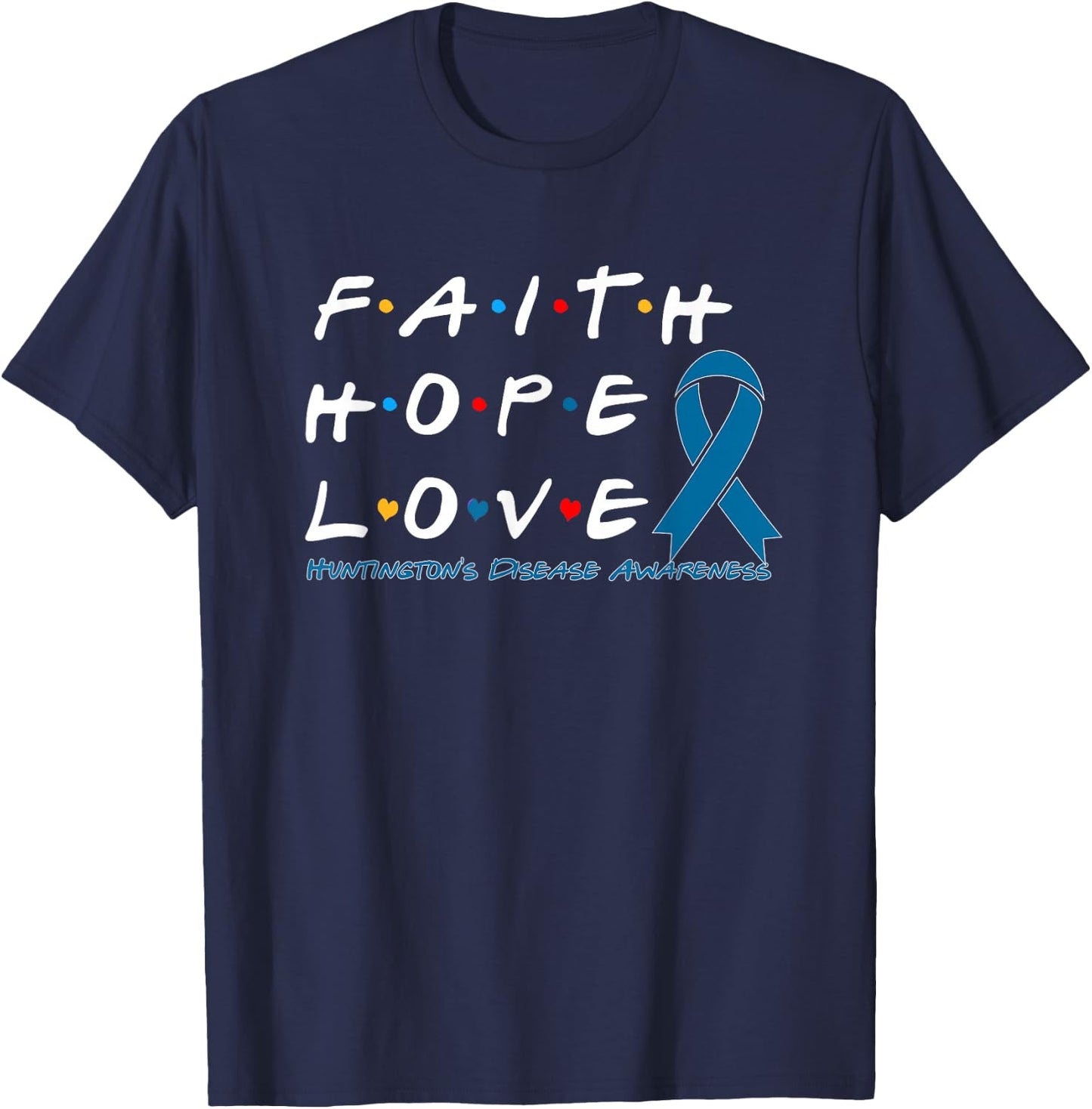 Faith Hope Love Huntington's Disease Awareness T-Shirt - T-Shirt | Navy