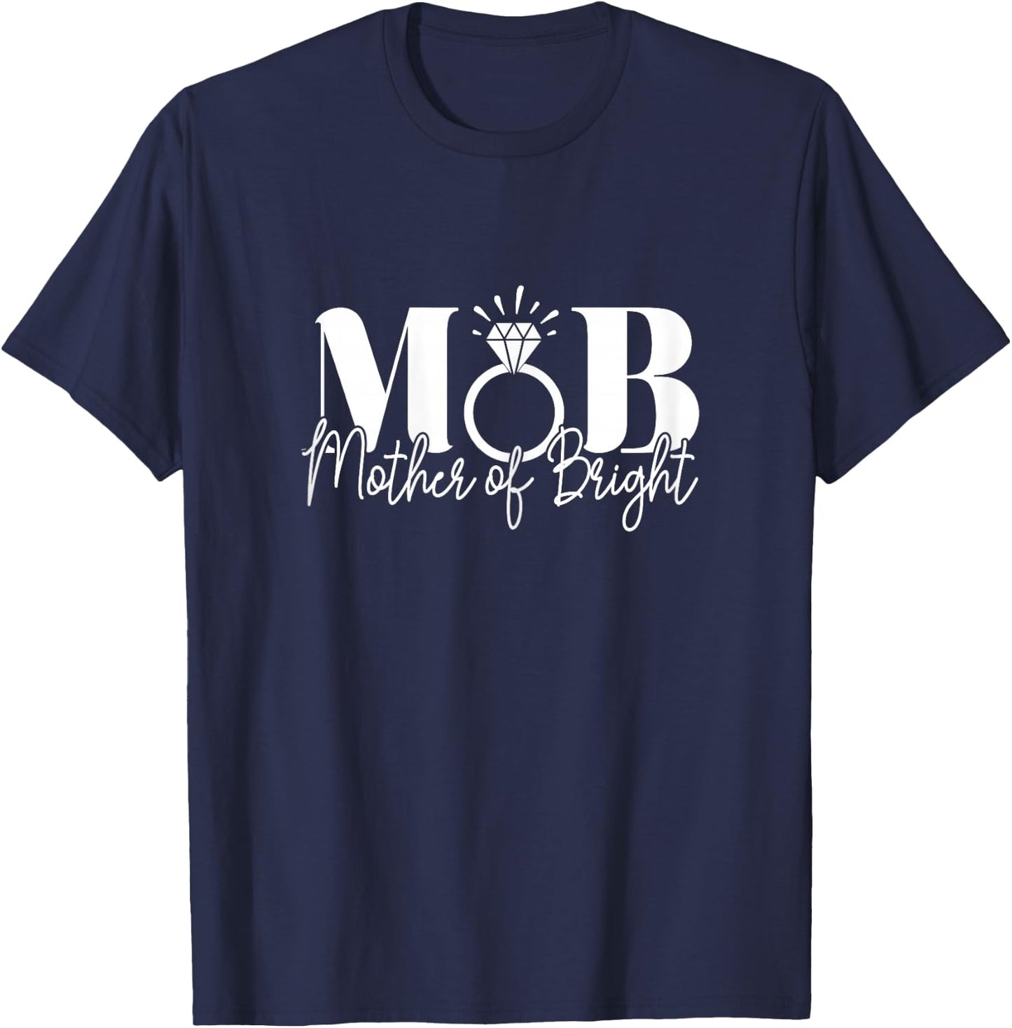 Bachelorette Party Wedding Mom Mother of the Bride T-Shirt - T-Shirt | Navy
