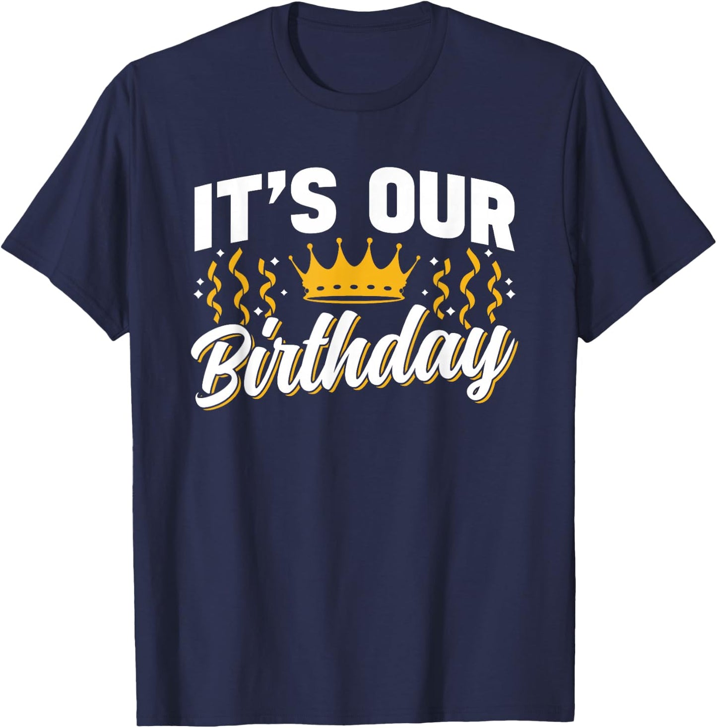 Boy Girl Twins Birthday Twin Identical It's Our Birthday Cute Celebrate Twins Twin T-Shirt - T-Shirt | Navy