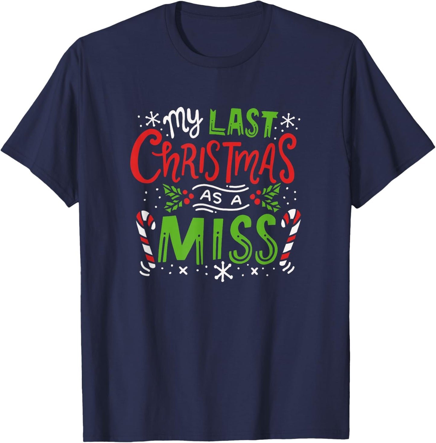 My Last Christmas As A Miss 2019 Christmas Wedding Costume T-Shirt - T-Shirt | Navy