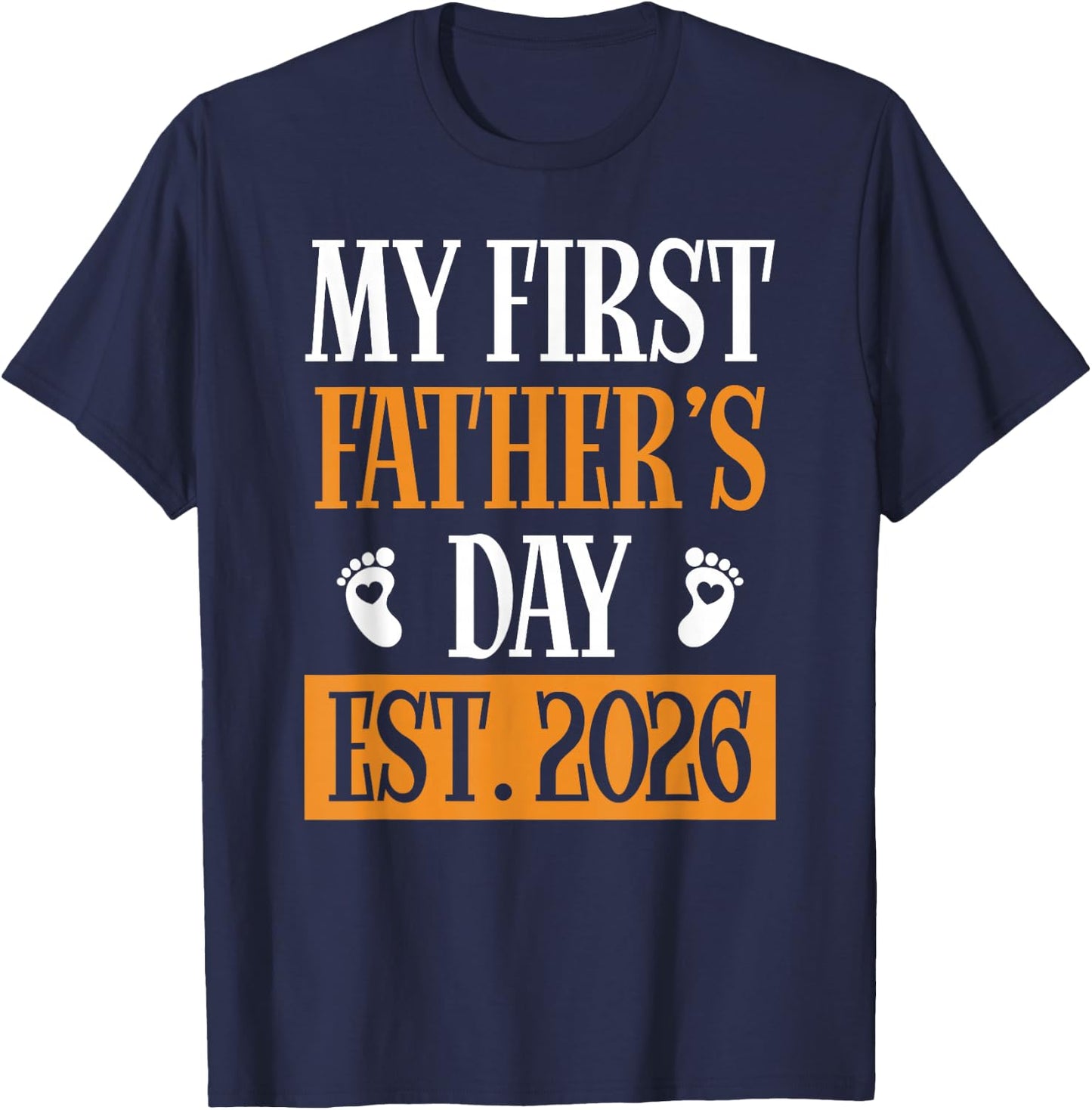 First Father's Day 2026 New Dad 1st Time Daddy T-Shirt - T-Shirt | Navy