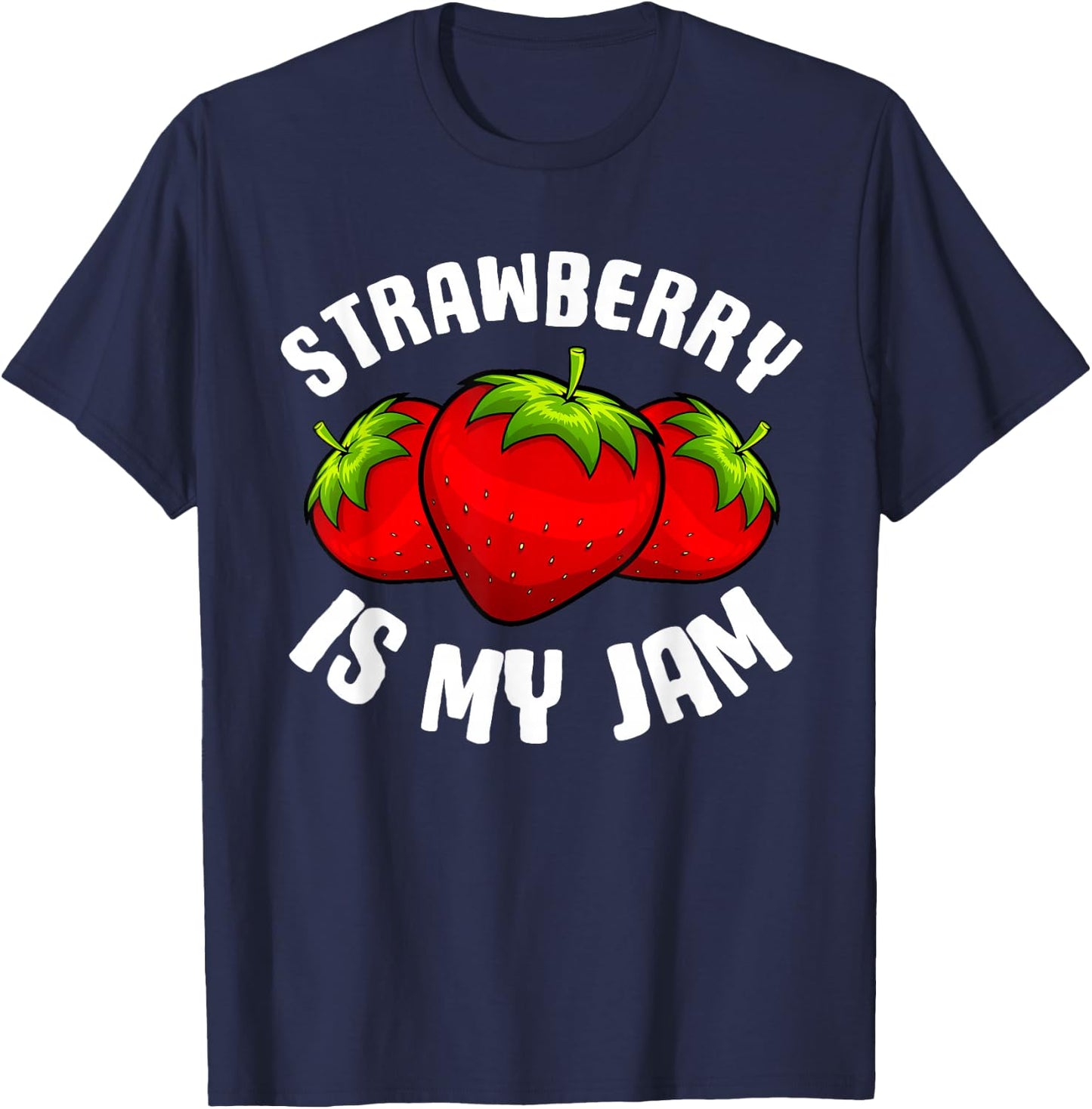 Funny Strawberry Design Women Strawberries Humor , Black T-Shirt - T-Shirt | Navy