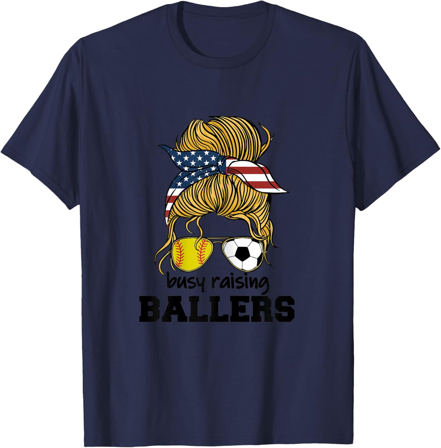 Softball and Soccer Mom Busy Raising Ballers Women T-Shirt - T-Shirt | Navy