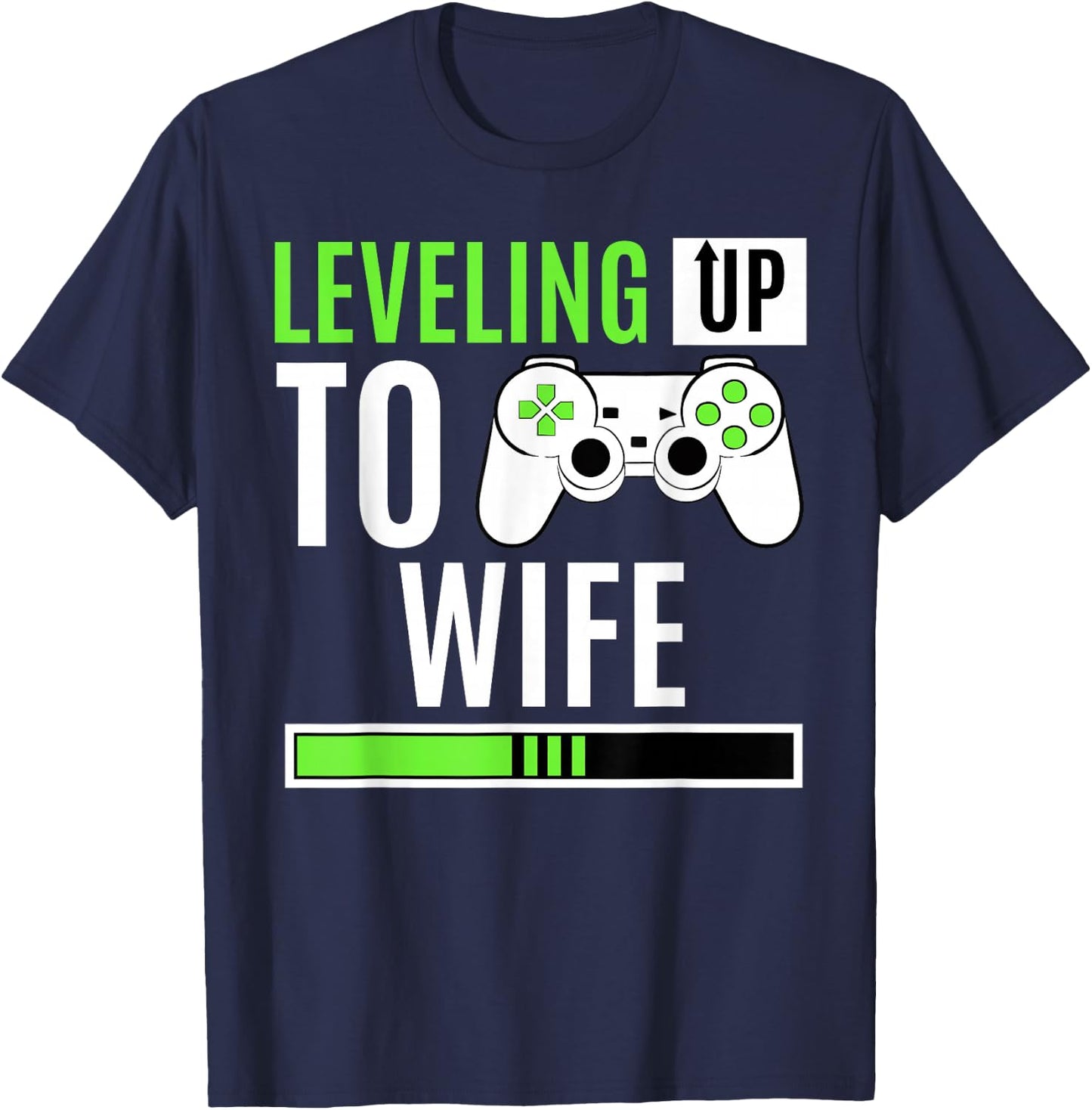 Leveling Up To Wife Gaming Engagement Bride Announcement T-Shirt - T-Shirt | Navy