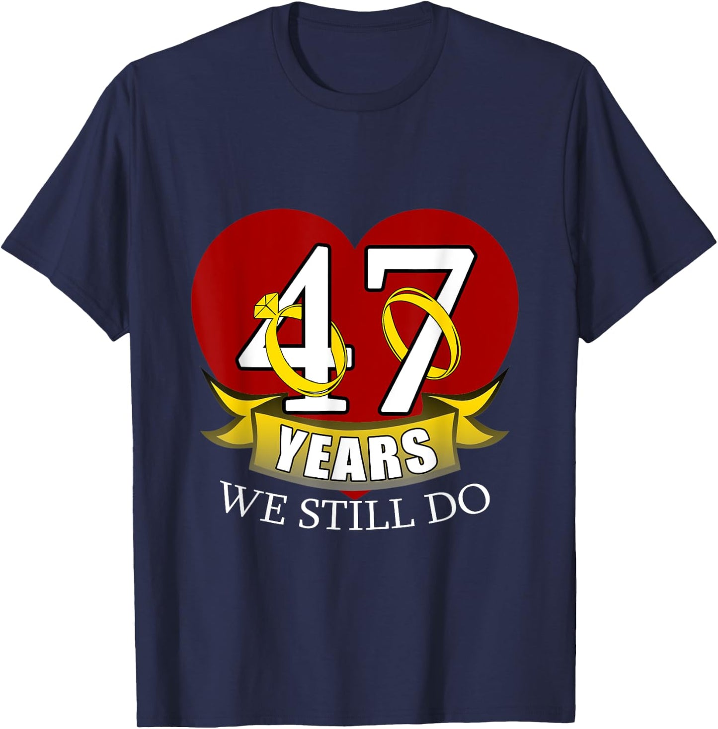 47 Year Wedding Anniversary T-Shirt - T-Shirt | Navy