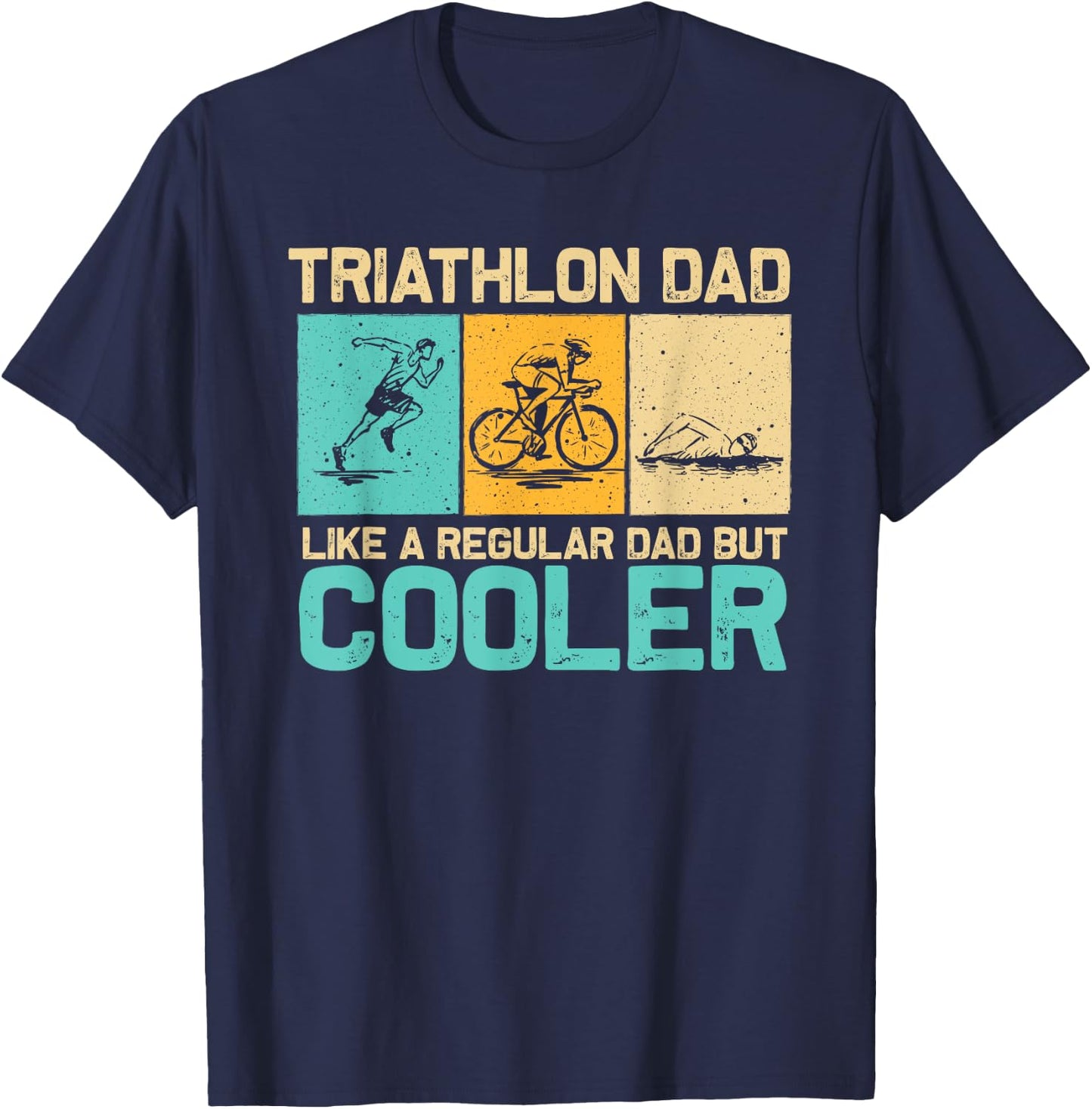 Funny Triathlon Design Dad Swim Bike Run Triathletes T-Shirt - T-Shirt | Navy