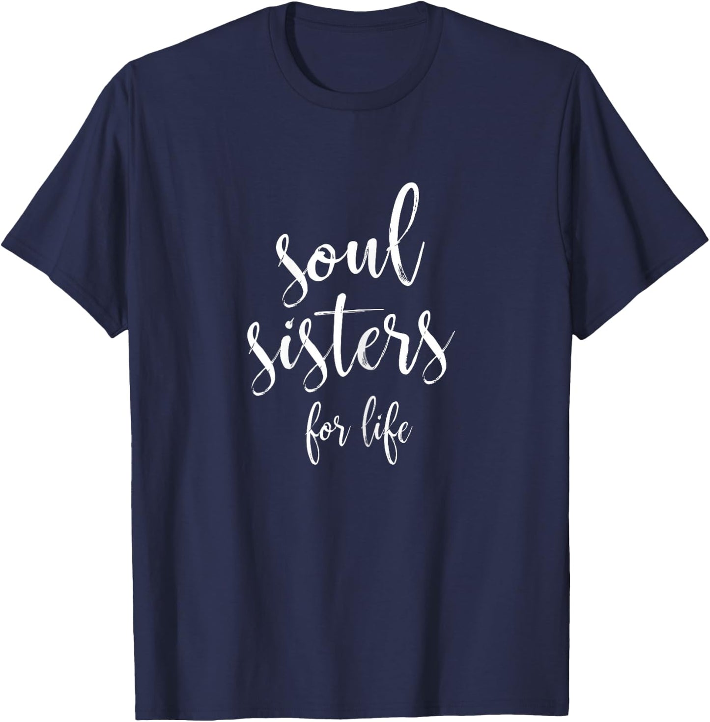 Soul Sisters For Life Friendship Bridal Shower T-Shirt - T-Shirt | Navy