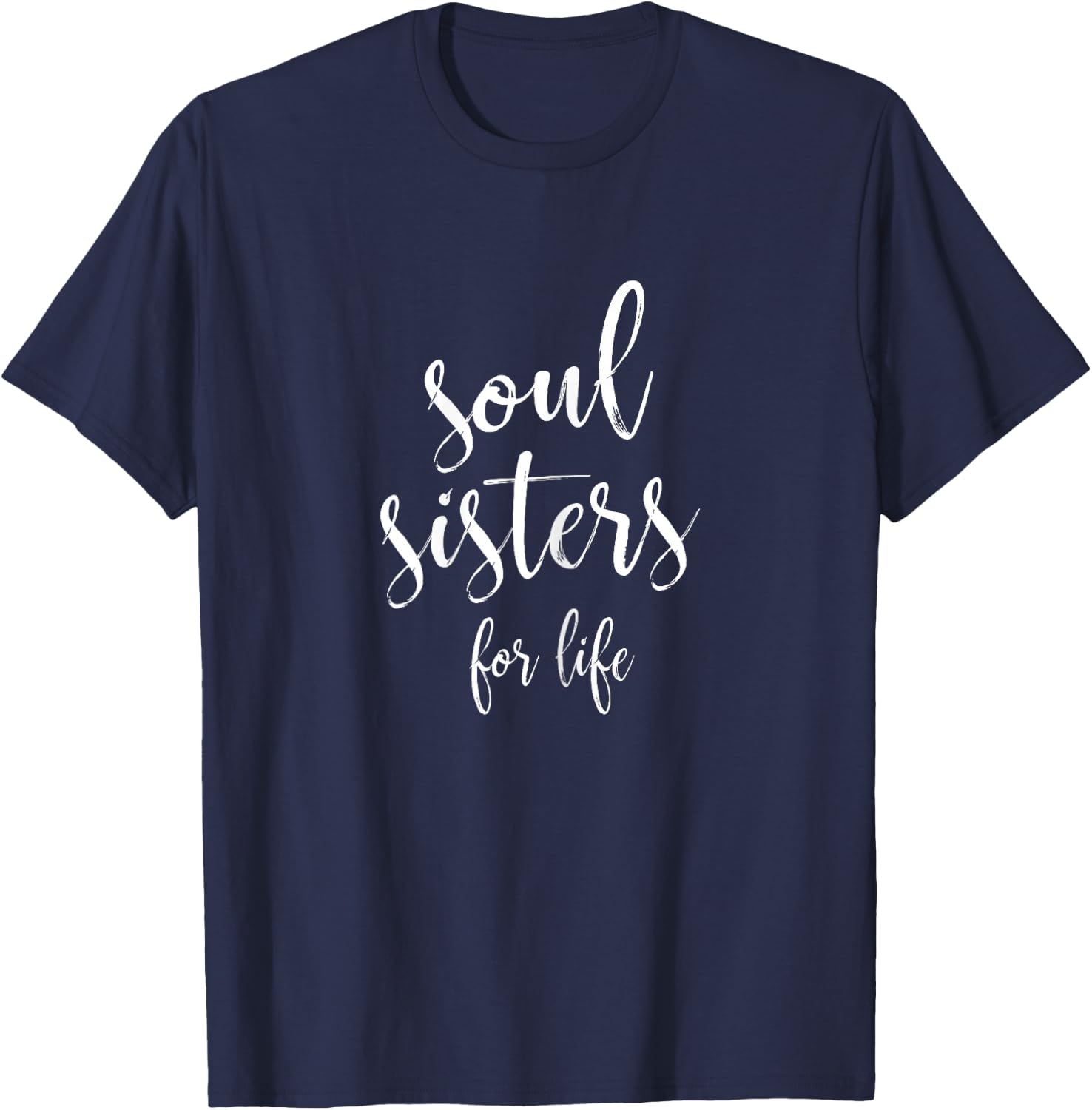 Soul Sisters For Life Friendship Bridal Shower T-Shirt - T-Shirt | Navy