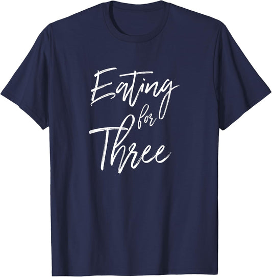 Eating For 3 Shirt Funny Having Twins Pregnancy Reveal Gift T-Shirt - T-Shirt | Navy