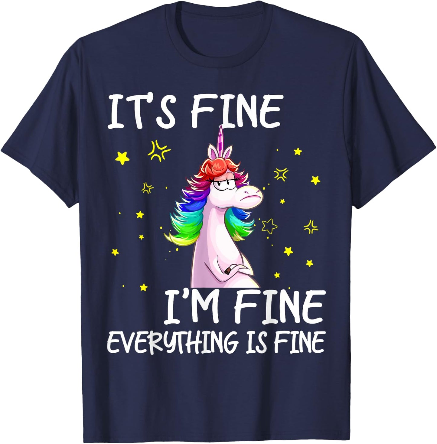 Its Fine Im Fine Everythings Fine Funny Unicorn Women T-Shirt - T-Shirt | Navy