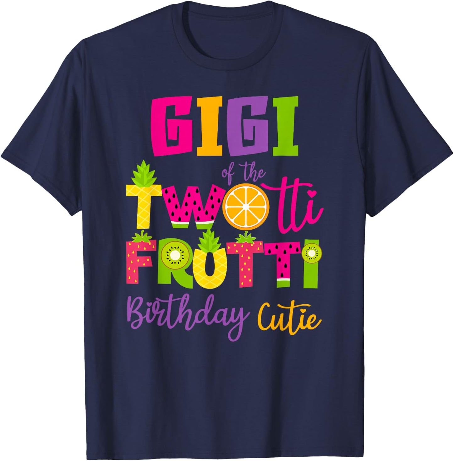 Cute Gigi Twotii Frutti Birthday Family 2nd Birthday Girl T-Shirt - T-Shirt | Navy