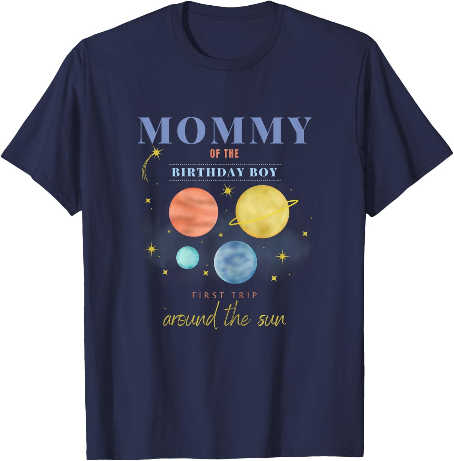 Mommy Mom 1st Birthday First Trip Around The Sun Space Bday T-Shirt - T-Shirt | Navy