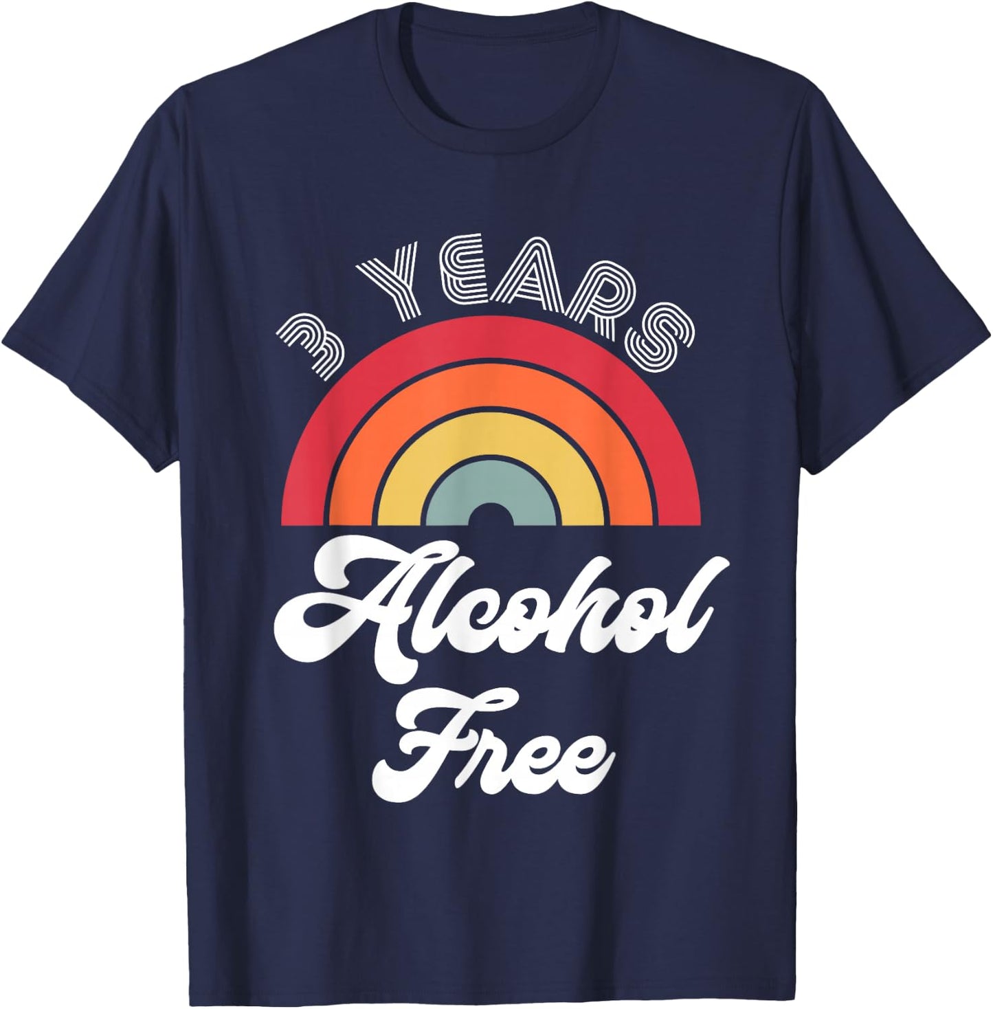 3 Years Sober Alcohol Free Sobriety Anniversary T-Shirt - T-Shirt | Navy