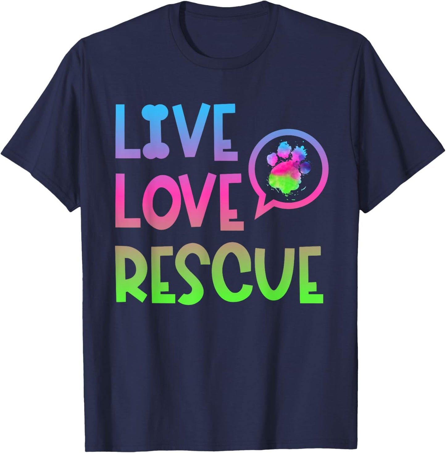 Live Love Rescue Animal Rights Animal Shelter Worker T-Shirt - T-Shirt | Navy