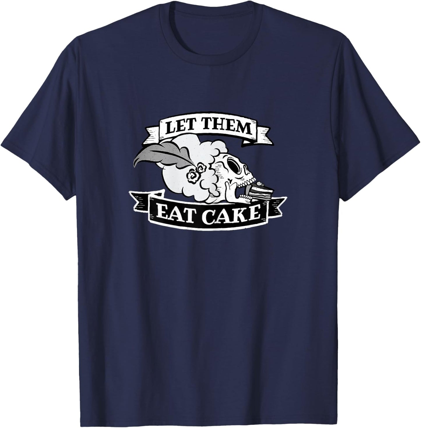 Let Them Eat Cake Marie Antoinette Pink T-Shirt - T-Shirt | Navy