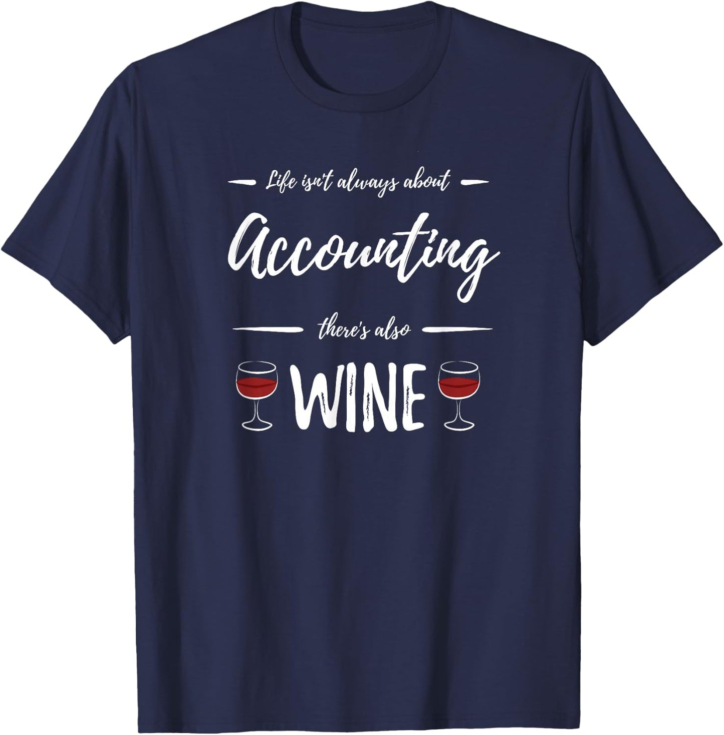 Wine Drinker Accounting Shirt Funny Accountant Gift T-Shirt - T-Shirt | Navy