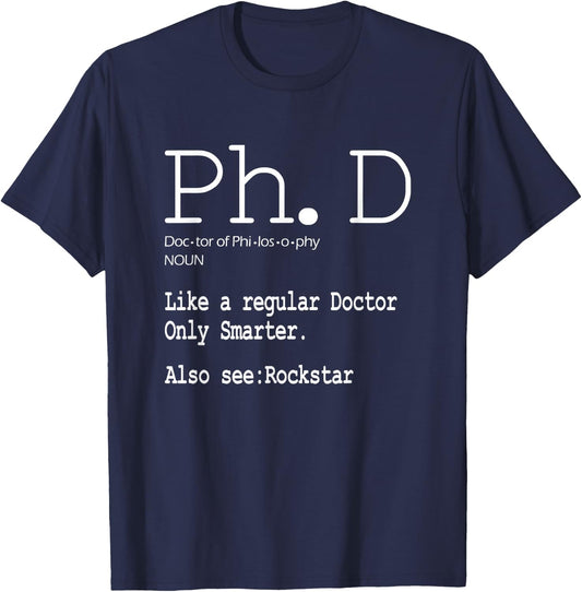 PhD Candidate Definition Graduation Student T-Shirt - T-Shirt | Navy