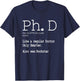 PhD Candidate Definition Graduation Student T-Shirt - T-Shirt | Navy