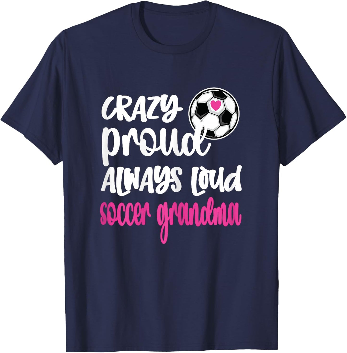 Crazy Proud Soccer Grandma Soccer Player Grandmother T-Shirt - T-Shirt | Navy