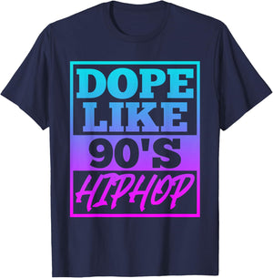 Rapper saying Dope like 90s Hip Hop Music Rapper Hip Hop T-Shirt - T-Shirt | Navy