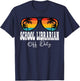 School Librarian Off Duty Sunglasses Last Day Of School T-Shirt - T-Shirt | Navy