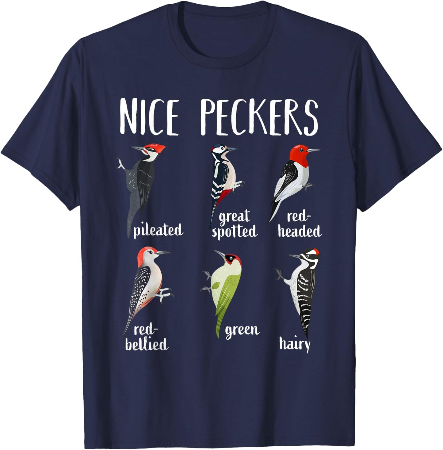 Woodpecker Nice Peckers Funny bird watching Birding T-Shirt - T-Shirt | Navy