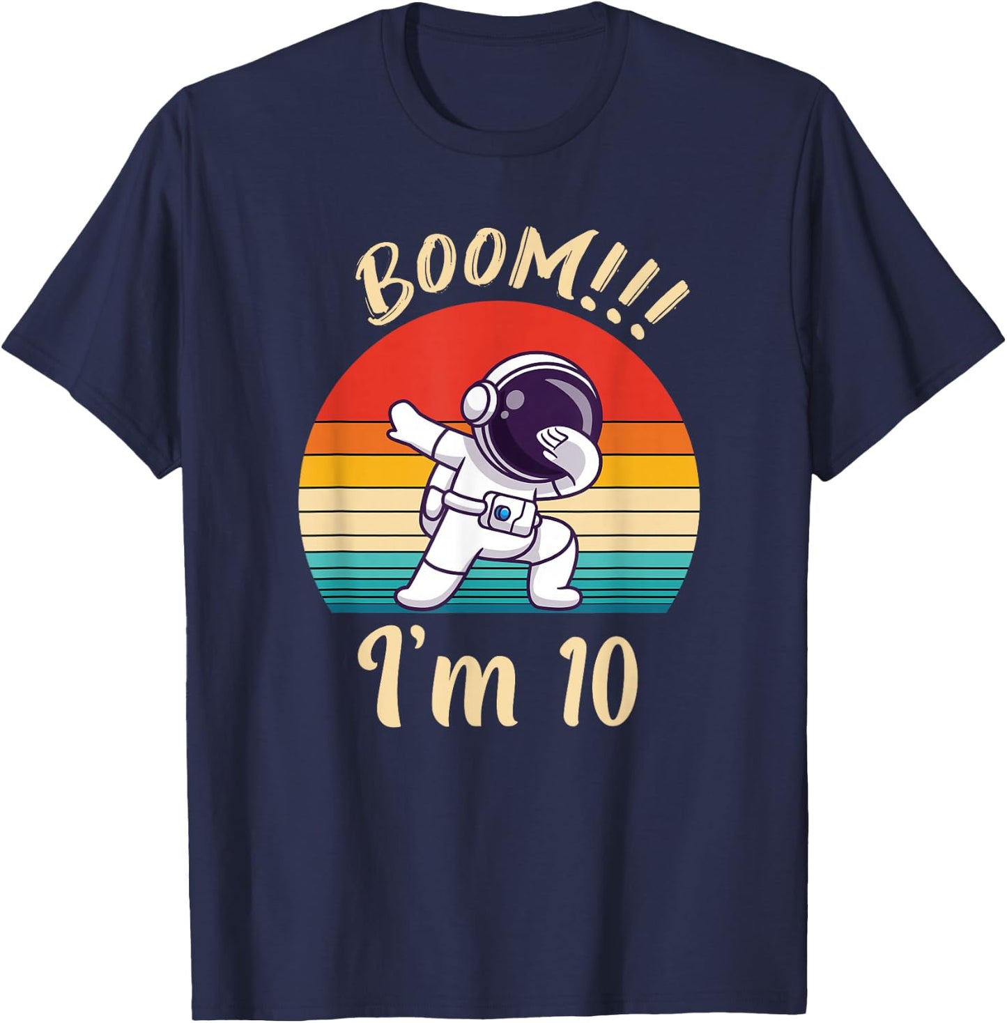 Dabbing Astronaut Boys 10th Birthday Ten Years Boom I Am 10 T-Shirt - T-Shirt | Navy