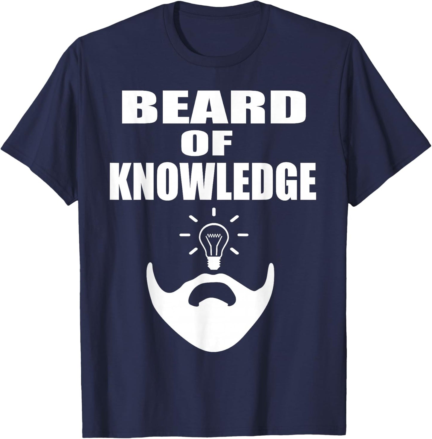 Beard T Shirt Gift Funny Beard Of Knowledge T-Shirt - T-Shirt | Navy