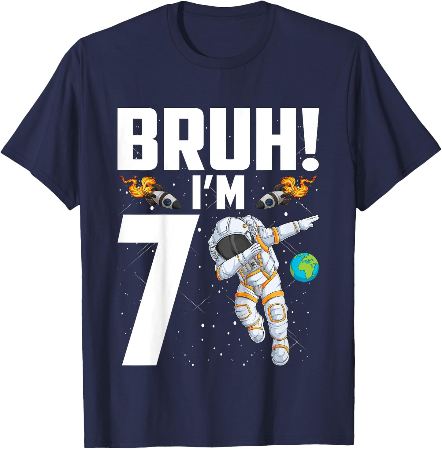Kids 7th Birthday Astronaut Bruh I'm 7 Years Old Birthday T-Shirt - T-Shirt | Navy