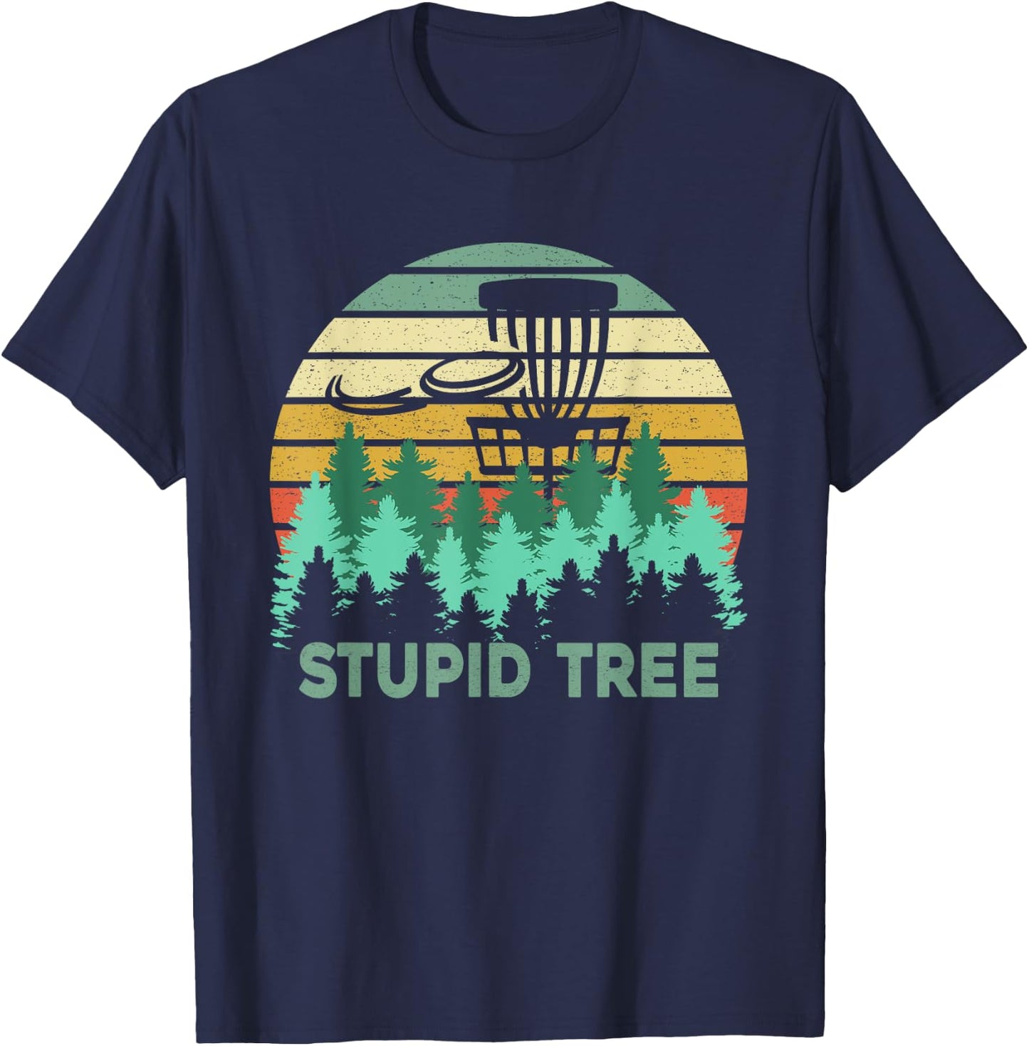 Funny Frisbee Stupid Tree Disc Golf Gift Flying Disc Lovers T-Shirt - T-Shirt | Navy