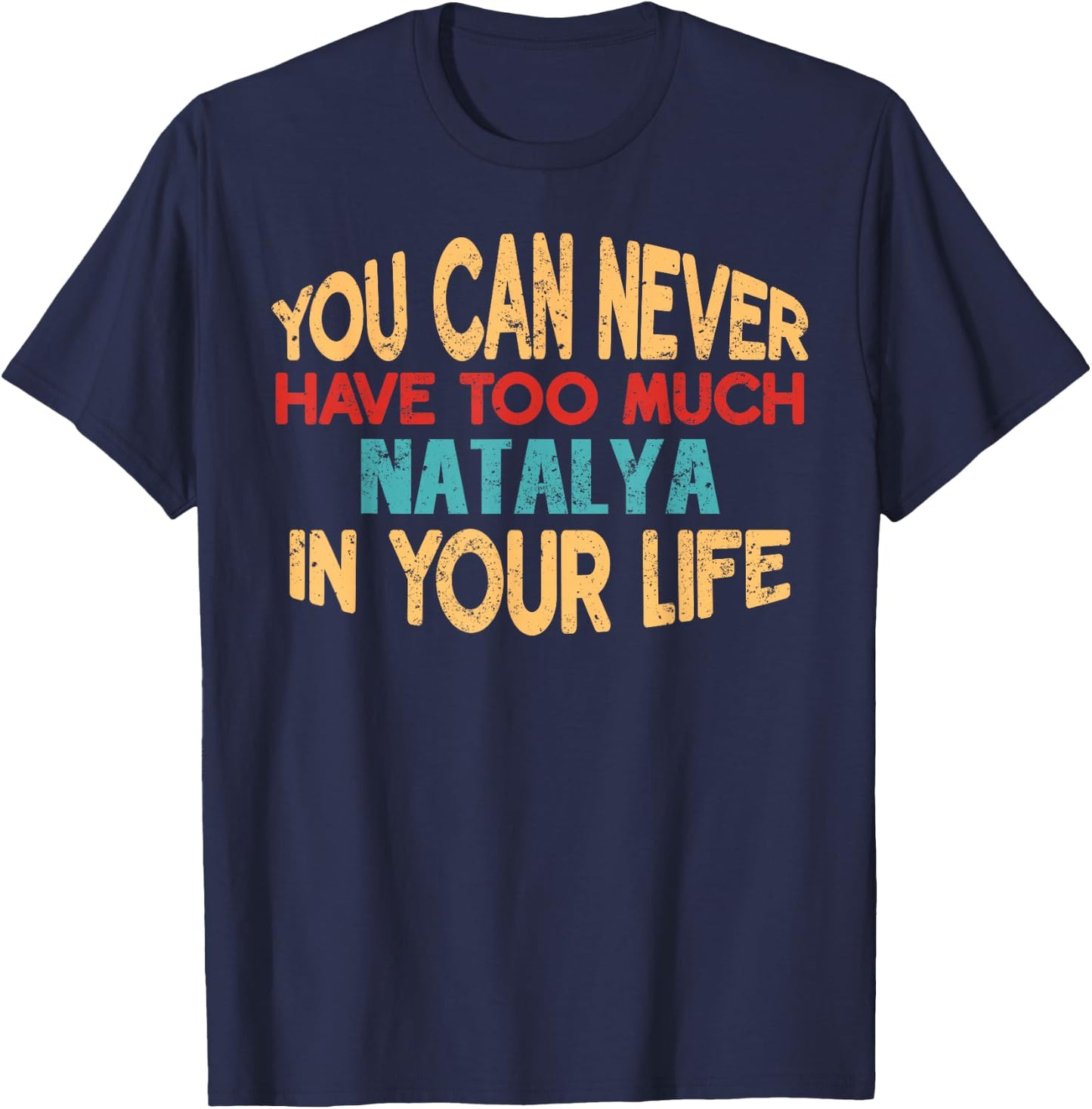 Funny Natalya Personalized First Name Joke Item T-Shirt - T-Shirt | Navy