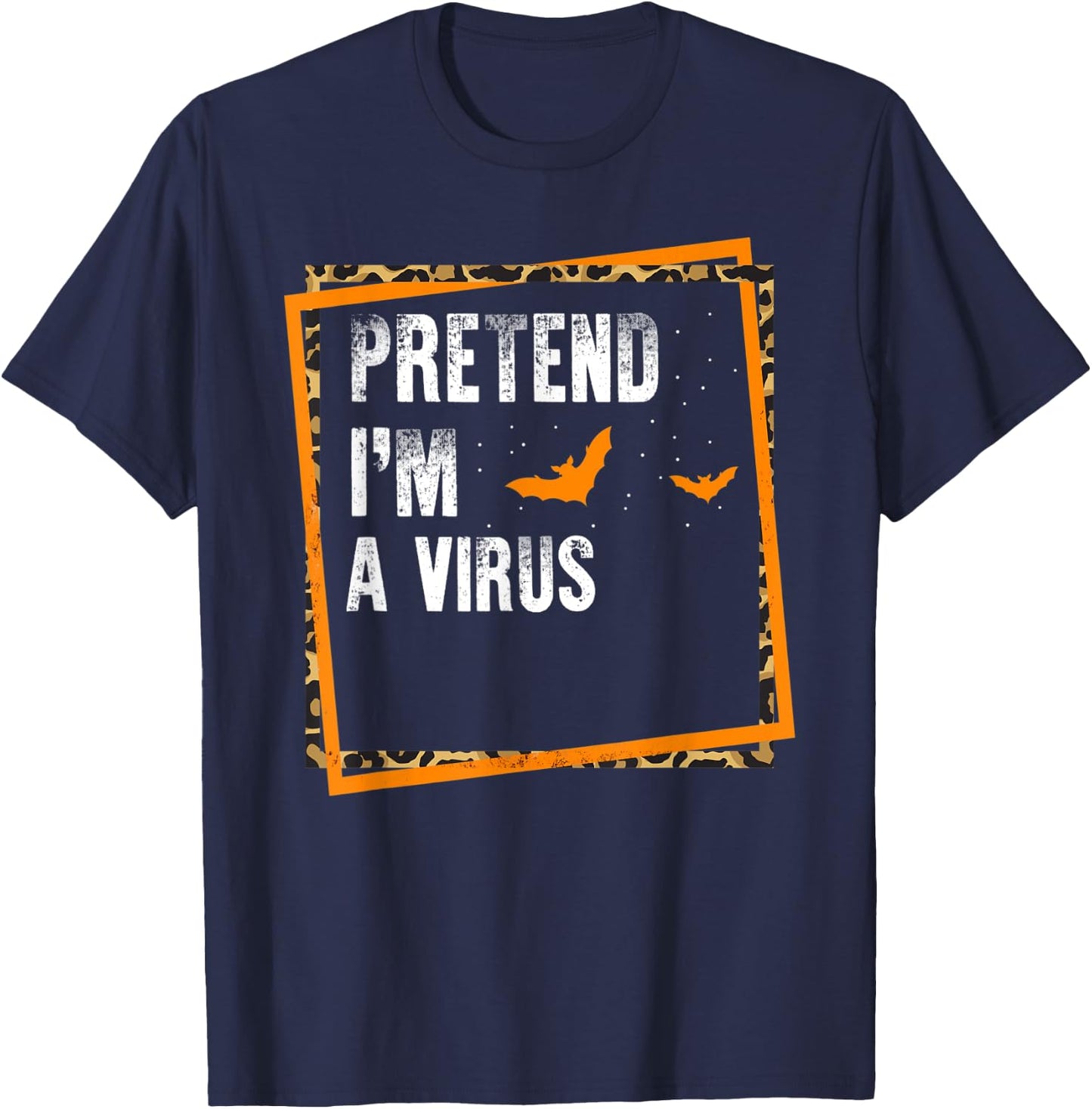 Pretend I'm A Virus Easy Lazy Halloween Costume Party T-Shirt - T-Shirt | Navy