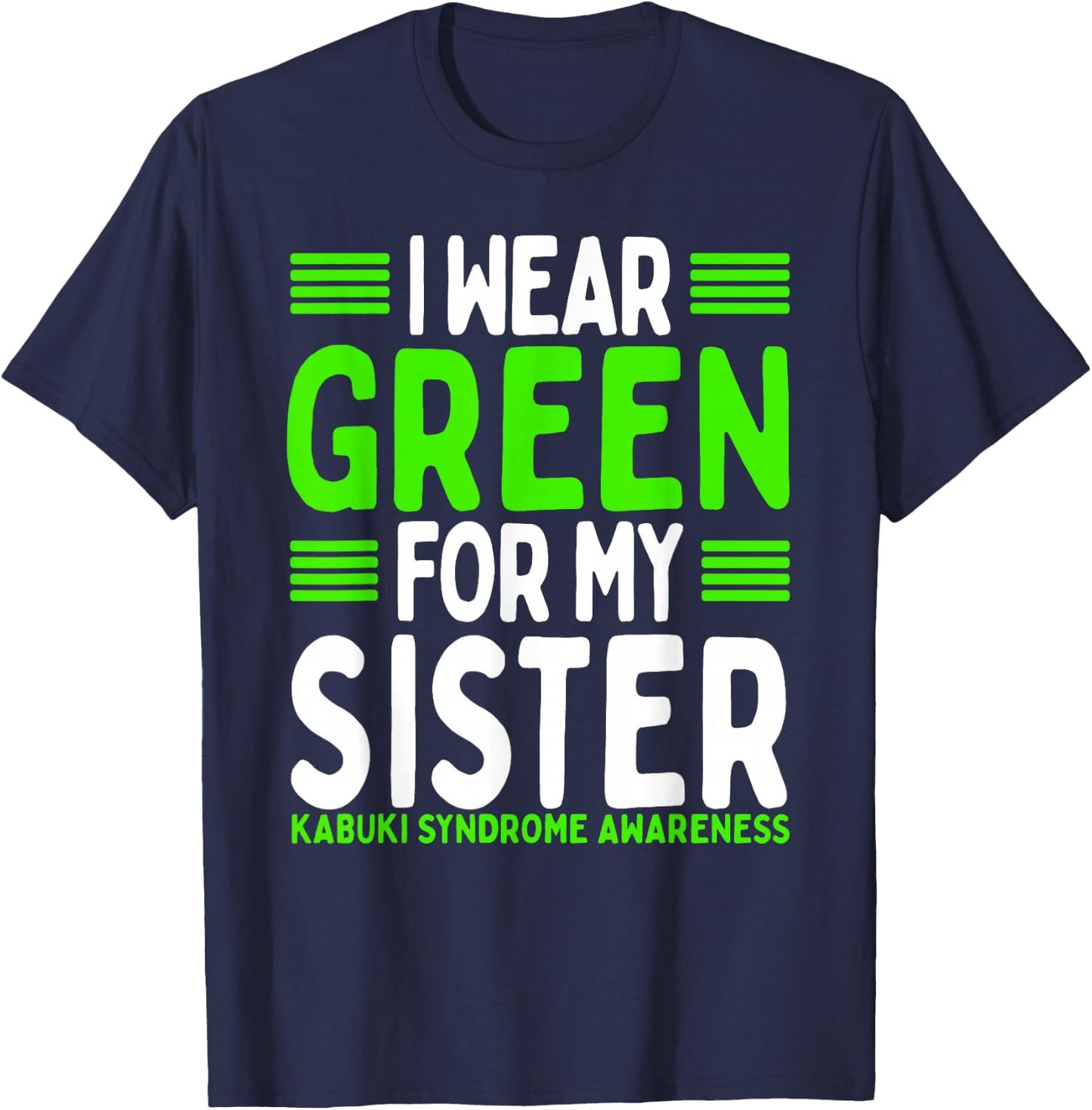 Green Ribbon Sibling Twin Kabuki Syndrome Awareness Sister T-Shirt - T-Shirt | Navy