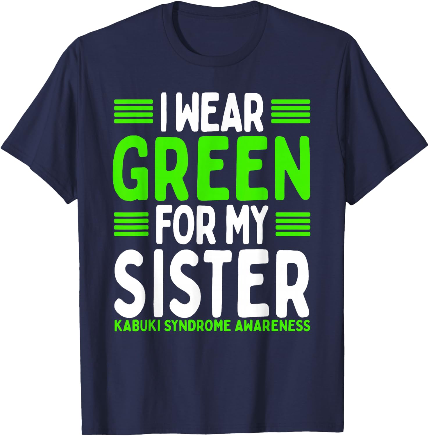 Green Ribbon Sibling Twin Kabuki Syndrome Awareness Sister T-Shirt - T-Shirt | Navy