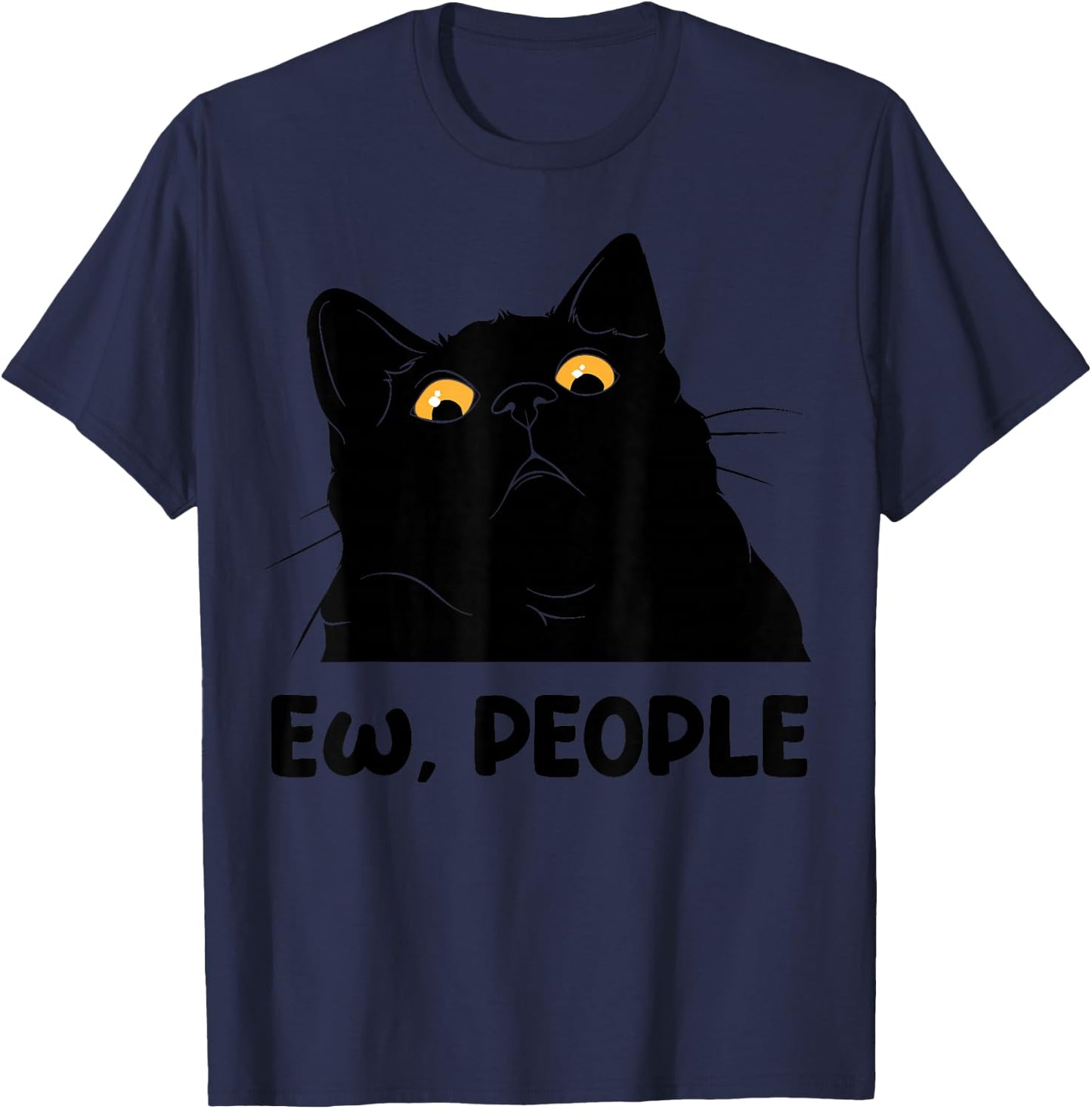 Ew People Funny Black Cat Lover Men Fun cat Saying T-Shirt - T-Shirt | Navy