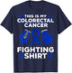 This Is My Colorectal Cancer Fighting Shirt Colon Cancer T-Shirt - T-Shirt | Navy