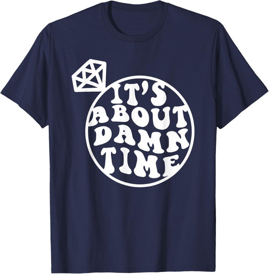 It's About Damn Time, Big Bach Energy, Bachelorette Party T-Shirt - T-Shirt | Navy