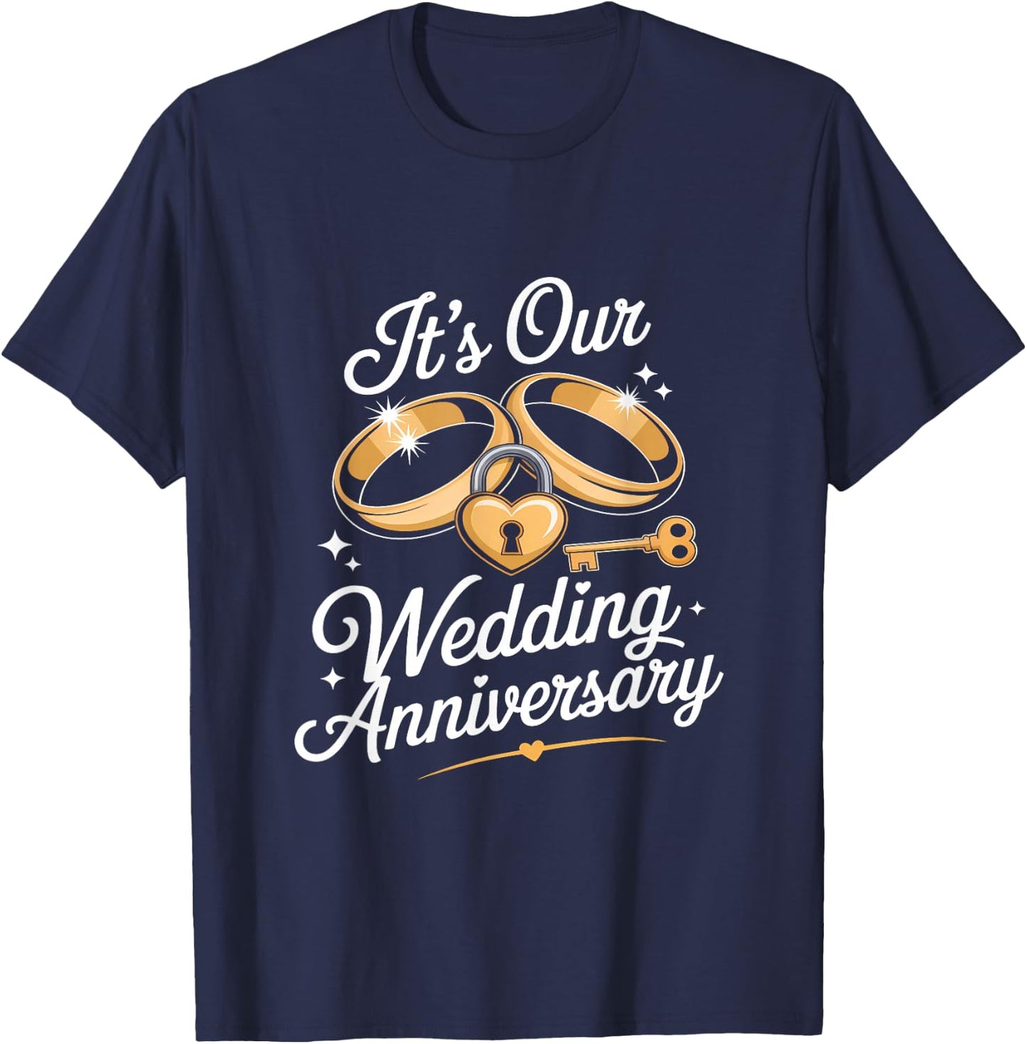 It's Our Wedding Anniversary for Husband Wife and Couples T-Shirt - T-Shirt | Navy