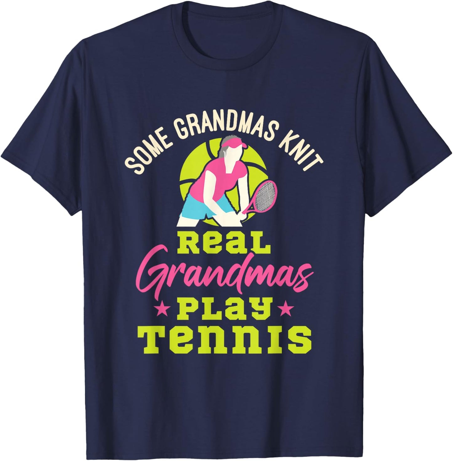 Tennis Grandma Funny Real Grandmas Play Tennis T-Shirt - T-Shirt | Navy